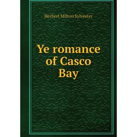 

Книга Ye romance of Casco Bay
