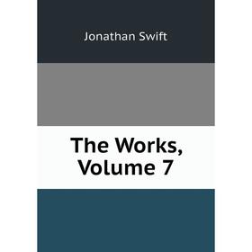 

Книга The Works, Volume 7