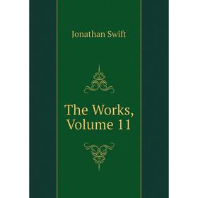 

Книга The Works, Volume 11