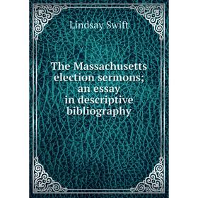 

Книга The Massachusetts election sermons; an essay in descriptive bibliography