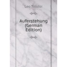 

Книга Auferstehung (German Edition)