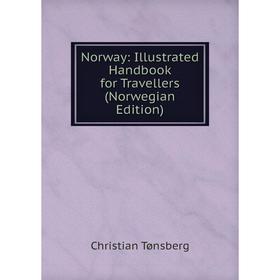 

Книга Norway: Illustrated Handbook for Travellers (Norwegian Edition)