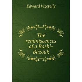 

Книга The reminiscences of a Bashi-Bazouk