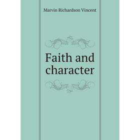 

Книга Faith and character