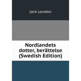 

Книга Nordlandets dotter, berättelse (Swedish Edition)
