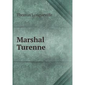 

Книга Marshal Turenne