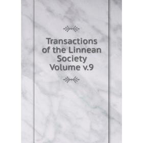 

Книга Transactions of the Linnean Society. Volume v.9