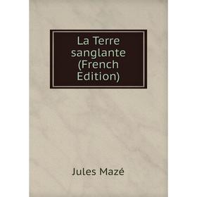 

Книга La Terre sanglante