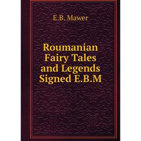 

Книга Roumanian Fairy Tales and Legends Signed E.B.M. E.B. Mawer