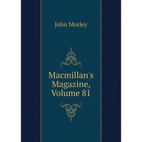 

Книга Macmillan's Magazine, Volume 81