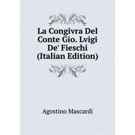 

Книга La Congivra Del Conte Gio. Lvigi De' Fieschi