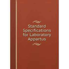 

Книга Standard Specifications for Laboratory Appartus