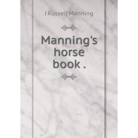 

Книга Manning's horse book