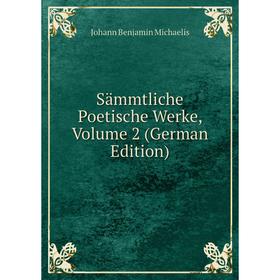 

Книга Sämmtliche Poetische Werke, Volume 2 (German Edition)