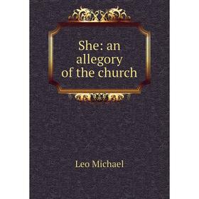 

Книга She: an allegory of the church