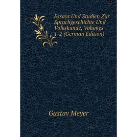 

Книга Essays Und Studien Zur Sprachgeschichte Und Volkskunde, Volumes 1-2 (German Edition)