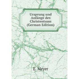 

Книга Ursprung und Anfänge des Christentums (German Edition)