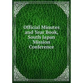 

Книга Official Minutes and Year Book, South Japan Mission Conference