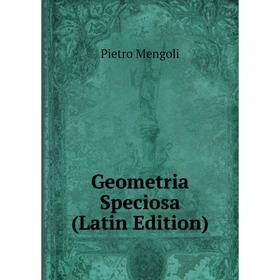 

Книга Geometria Speciosa (Latin Edition)