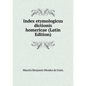 

Книга Index etymologicus dictionis homericae (Latin Edition)
