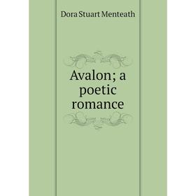 

Книга Avalon; a poetic romance