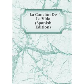 

Книга La Canción De La Vida