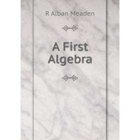 

Книга A First Algebra