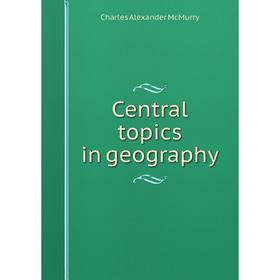 

Книга Central topics in geography