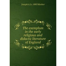 

Книга The exemplum in the early religious and didactic literature of England