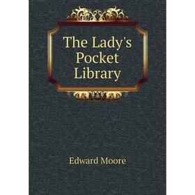 

Книга The Lady's Pocket Library