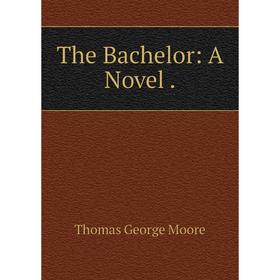 

Книга The Bachelor: A Novel