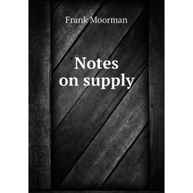 

Книга Notes on supply