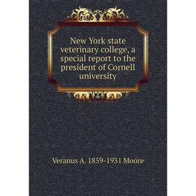 

Книга New York state veterinary college, a special report to the president of Cornell University