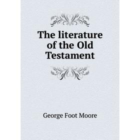 

Книга The literature of the Old Testament