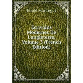 

Книга Écrivains Modernes De L'angleterre, Volume 3 (French Edition)