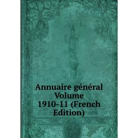 

Книга Annuaire général Volume 1910-11 (French Edition)