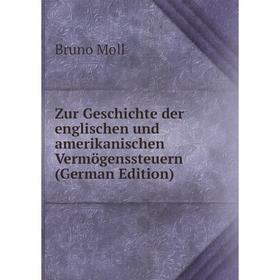 

Книга Zur Geschichte der englischen und amerikanischen Vermögenssteuern (German Edition)