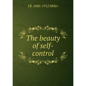 

Книга The beauty of self-control