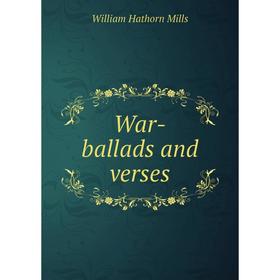 

Книга War-ballads and verses
