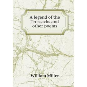 

Книга A legend of the Trossachs and other poems