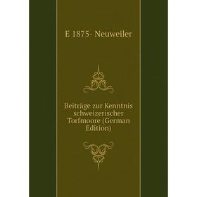 

Книга Beiträge zur Kenntnis schweizerischer Torfmoore (German Edition)