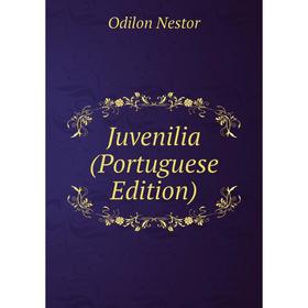 

Книга Juvenilia (Portuguese Edition)