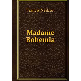 

Книга Madame Bohemia