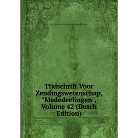 

Книга Tijdschrift Voor Zendingswetenschap, Mededeelingen, Volume 42 (Dutch Edition)