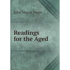 

Книга Readings for the Aged