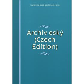 

Книга Archiv eský (Czech Edition)