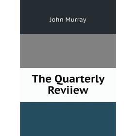 

Книга The Quarterly Reviiew