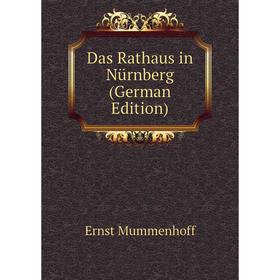 

Книга Das Rathaus in Nürnberg (German Edition)