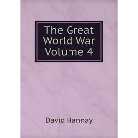 

Книга The Great World War Volume 4