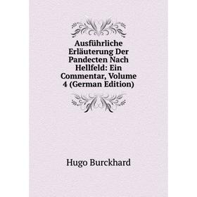 

Книга Ausführliche Erläuterung Der Pandecten Nach Hellfeld: Ein Commentar, Volume 4 (German Edition)